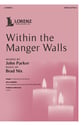 Within the Manger Walls SATB choral sheet music cover
